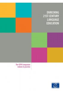 Enriching 21st Century language education - The CEFR Companion volume in practice