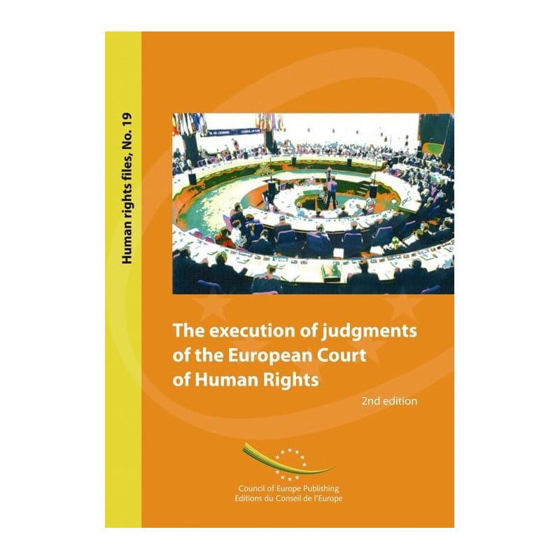 The execution of judgments of the European Court of Human Rights (Human  rights Files 19, 2nd edition)