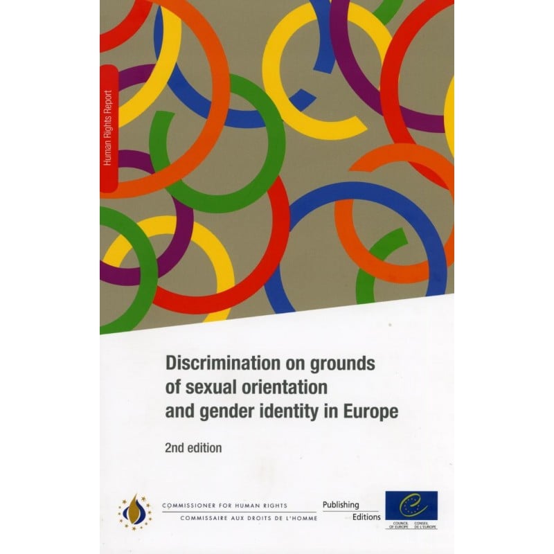 Discrimination On Grounds Of Sexual Orientation And Gender Identity In Europe 2nd Edition