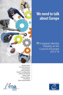 We need to talk about Europe - European Identity Debates at the Council of Europe 2013-14