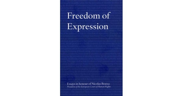 Freedom Of Expression Essays In Honour Of Nicolas Bratza President Of The European Court Of